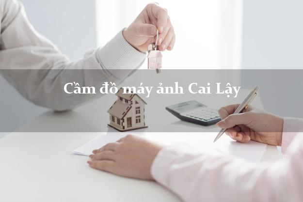 Cầm đồ máy ảnh Cai Lậy Tiền Giang giá cao Cầm đồ máy ảnh Cai Lậy Tiền Giang giá cao