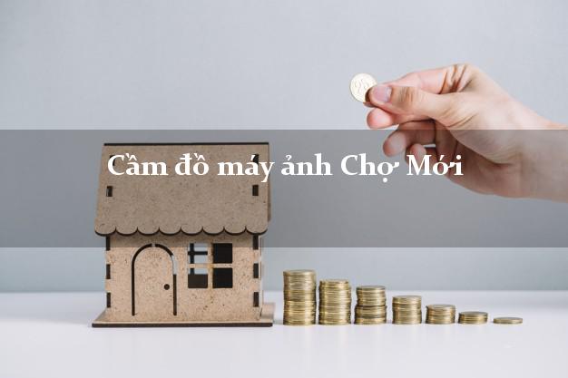 Cầm đồ máy ảnh Chợ Mới Bắc Kạn giá cao Cầm đồ máy ảnh Chợ Mới Bắc Kạn giá cao