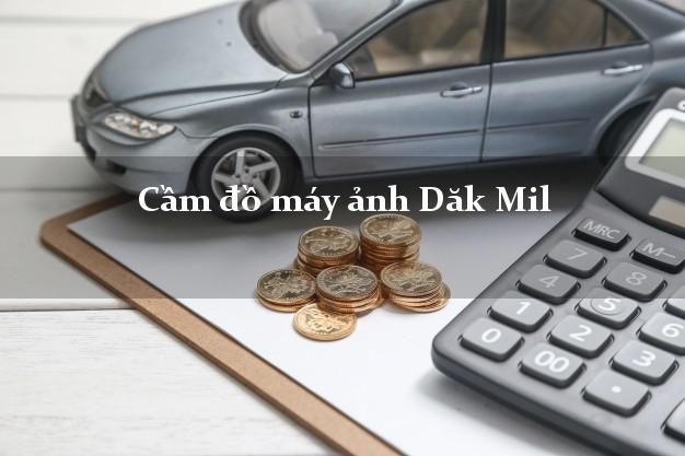 Cầm đồ máy ảnh Dăk Mil Đắk Nông giá cao Cầm đồ máy ảnh Dăk Mil Đắk Nông giá cao