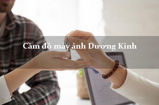 Cầm đồ máy ảnh Dương Kinh Hải Phòng giá cao Cầm đồ máy ảnh Dương Kinh Hải Phòng giá cao