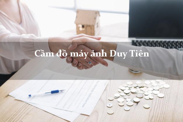 Cầm đồ máy ảnh Duy Tiên Hà Nam giá cao Cầm đồ máy ảnh Duy Tiên Hà Nam giá cao