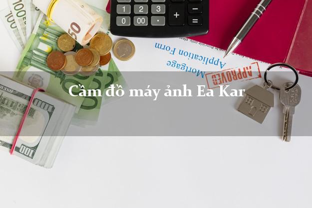 Cầm đồ máy ảnh Ea Kar Đắk Lắk giá cao Cầm đồ máy ảnh Ea Kar Đắk Lắk giá cao