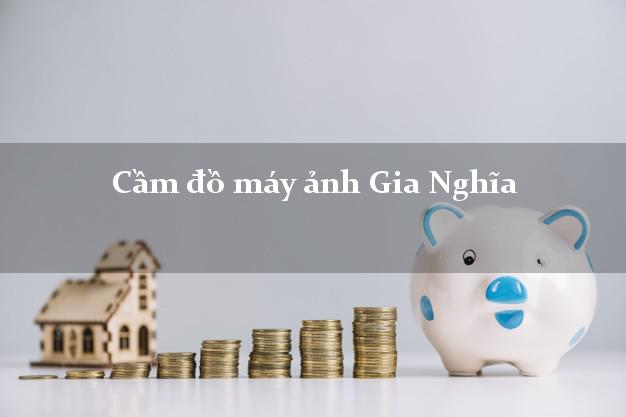 Cầm đồ máy ảnh Gia Nghĩa Đắk Nông giá cao Cầm đồ máy ảnh Gia Nghĩa Đắk Nông giá cao