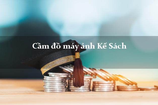 Cầm đồ máy ảnh Kế Sách Sóc Trăng giá cao Cầm đồ máy ảnh Kế Sách Sóc Trăng giá cao