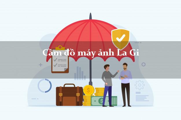 Cầm đồ máy ảnh La Gi Bình Thuận giá cao Cầm đồ máy ảnh La Gi Bình Thuận giá cao
