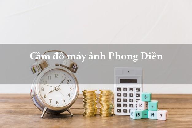 Cầm đồ máy ảnh Phong Điền Thừa Thiên Huế giá cao Cầm đồ máy ảnh Phong Điền Thừa Thiên Huế giá cao