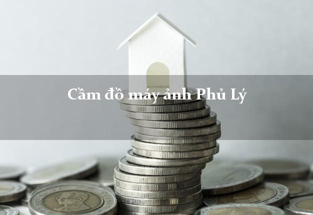 Cầm đồ máy ảnh Phủ Lý Hà Nam giá cao Cầm đồ máy ảnh Phủ Lý Hà Nam giá cao