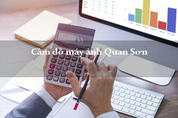 Cầm đồ máy ảnh Quan Sơn Thanh Hóa giá cao Cầm đồ máy ảnh Quan Sơn Thanh Hóa giá cao