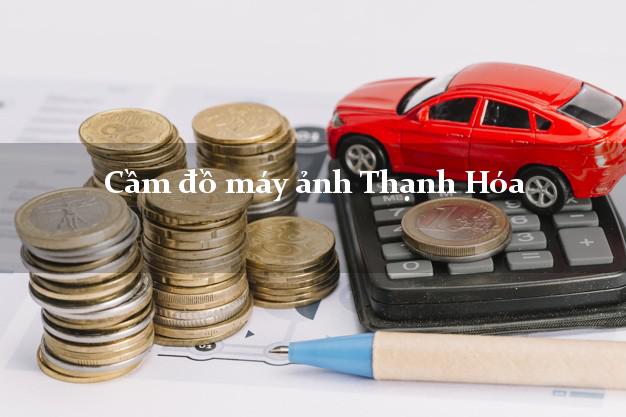 Cầm đồ máy ảnh Thạnh Hóa Long An giá cao Cầm đồ máy ảnh Thạnh Hóa Long An giá cao