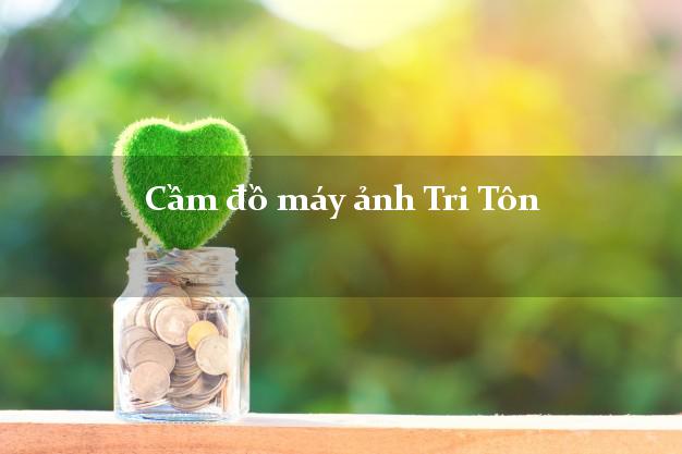 Cầm đồ máy ảnh Tri Tôn An Giang giá cao Cầm đồ máy ảnh Tri Tôn An Giang giá cao